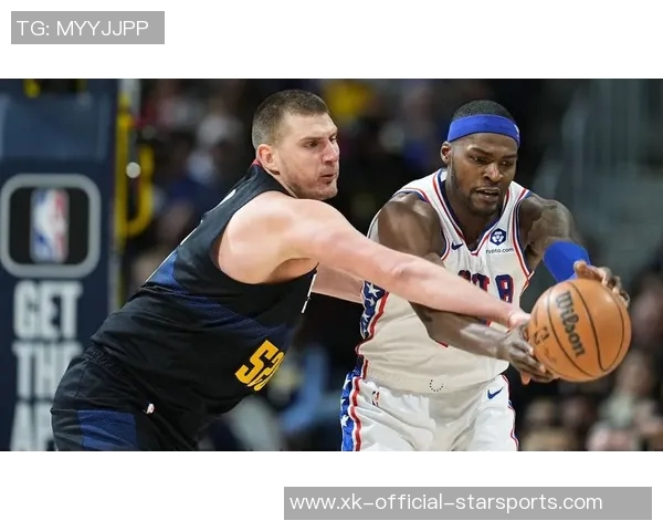 马威谈防守经验称与恩比德未交手但约基奇依然表现出色